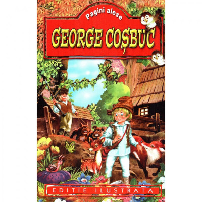 Pagini alese - George Cosbuc - George Cosbuc foto