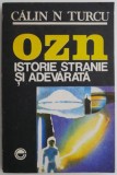OZN istorie stranie adevarata Calin N. Turcu - Carti Beletristica