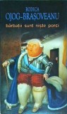 Rodica Ojog Brasoveanu - Barbatii sunt niste porci