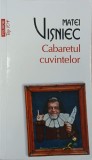 Carte Cabaretul cuvintelor - Matei Visniec (Coperta putin uzata)
