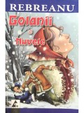 Liviu Rebreanu - Golanii. Nuvele (Editia: 2011)