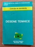 Desene tehnice. Colectie de standarde. Editura Tehnica, 1996 - G. Grigoriu, C. Zenovei