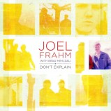 Joel Frahm with Brad Mehldau - Don't Explain, CD