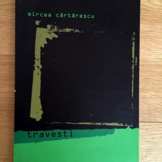 Mircea Cartarescu, Travesti, Ed. Humanitas2002