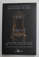 UN TRON INTUNECAT de KENDARE BLAKE , 2018