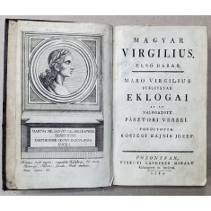 MAGYAR VIRGILIUS, ELSO DARAB MARO VIRGILIUS PUBLIUSNAK EKLOGAI - BRATISLAVA, 1789