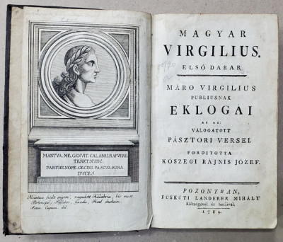MAGYAR VIRGILIUS, ELSO DARAB MARO VIRGILIUS PUBLIUSNAK EKLOGAI - BRATISLAVA, 1789 foto