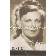 Fii Demn! - Dan Puric