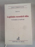 Legislatia Executarii Silite. Comentarii Si Explicatii - Ioan Les