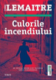 Culorile incendiului | Pierre Lemaitre