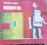 SERGIU FLORICA , ROBOTUL