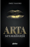 Arta sexualitatii - Emily Nagoski - Globo