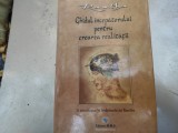 GHIDUL &Icirc;NCEPĂTORULUI PENTRU CREAREA REALITĂȚII - RAMTHA, ED MMS 2009, 279 PAG