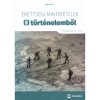 &Eacute;retts&eacute;gi mintat&eacute;telek t&ouml;rt&eacute;nelemből - 70 k&ouml;z&eacute;pszintű t&eacute;tel - A 2017-től &eacute;rv&eacute;nyes &eacute;retts&eacute;gi k&ouml;vetelm&eacute;nyrendszer alapj&aacute;n - Farkas Judit