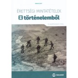 &Eacute;retts&eacute;gi mintat&eacute;telek t&ouml;rt&eacute;nelemből - 70 k&ouml;z&eacute;pszintű t&eacute;tel - A 2017-től &eacute;rv&eacute;nyes &eacute;retts&eacute;gi k&ouml;vetelm&eacute;nyrendszer alapj&aacute;n - Farkas Judit