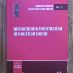 Anamaria Tranca, Dumitru Tranca - Infractiunile informatice in noul Cod penal