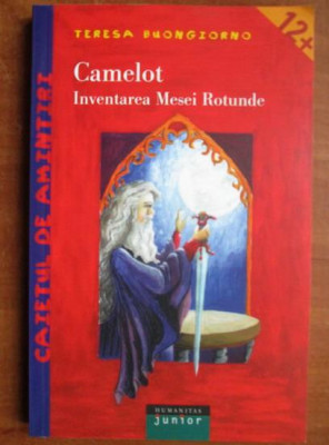 TERESA BUONGIORNO-CAMELOT,INVENTAREA MESEI ROTUNDE,HUMANITAS JUNIOR,,2003 foto