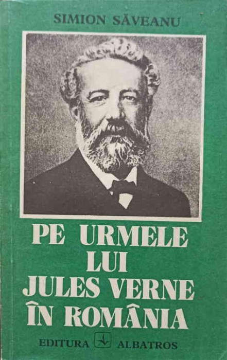PE URMELE LUI JULES VERNE IN ROMANIA-SIMION SAVEANU-175825