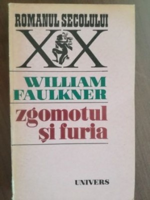 Zgomotul si furia- William Faulkner foto