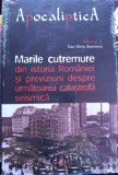 Marile cutremure din istoria Rom&acirc;niei și previziuni despre următoarea catastrofă