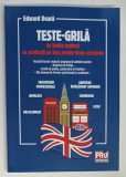TESTE - GRILA DE LIMBA ENGLEZA CU EXPLICATII PE LARG PENTRU TOATE NIVELURILE de EDWARD DEARA , 2025