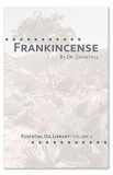 Frankincense: Essential Oil Library Vol.1 - David Hill, 2020