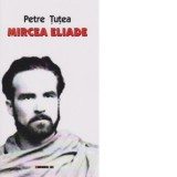 Mircea Eliade - Petre Tutea