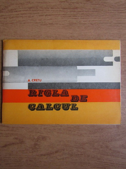 Augustin Cretu - Rigla de calcul (1973)