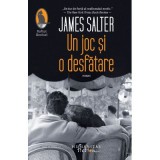 Un joc si o desfatare - James Salter