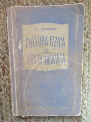 I. M. Iablonovski - Cultura fizica la varsta inaintata foto