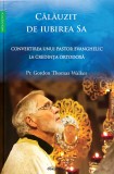 Calauzit de iubirea Sa - Gordon Thomas Walker