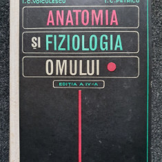 ANATOMIA SI FIZIOLOGIA OMULUI - Voiculescu, Petricu