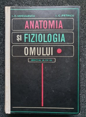 ANATOMIA SI FIZIOLOGIA OMULUI - Voiculescu, Petricu foto