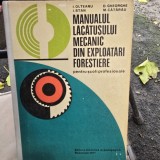 Manualul lacatusului mecanic din exploatari forestiere , pentru scoli profesionale- I. Olteanu