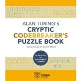 ALAN TURING&#039;S CRYPTIC CODEBREAKER&#039;S PUZZLE BOOK.