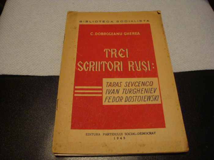 Dobrogeanu Gherea - Trei scriitori rusi - 1945- ed Partidului Social Democrat