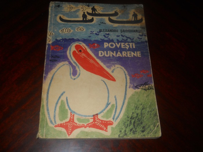 POVESTI DUNARENE-ALEXANDRU SAHIGHIAN,1964