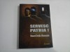 SERVESC PATRIA! - EDUARD OVIDIU OHANESIAN