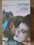 Sa Vorbim Despre Dragoste - Anne Vinton, Roman de Dragoste, Editura ALCRIS 1994, Paperback