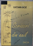 Cumpara ieftin LUCIAN BOZ-SCRISORI DIN EXIL2001:ST.BACIU/CIORAN/ELIADE/IONESCO/NOICA/STEINHARDT