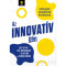 Az innovat&iacute;v g&eacute;n - Felforgat&oacute; innov&aacute;torok k&eacute;zik&ouml;nyve - Jeff Dyer