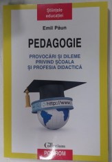 Pedagogie. Provocari si dileme privind scoala si profesia didactica