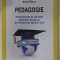 Pedagogie. Provocari si dileme privind scoala si profesia didactica
