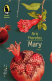 Mary - Paperback brosat - Aris Fioretos - Humanitas Fiction
