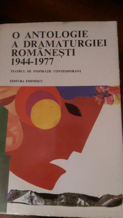 O antologie a dramaturgiei romanesti 1944 - 1977 vol1-2 1978