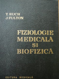Fiziologie medicala si biofizica - Theodore C. Ruch , John F. Fulton