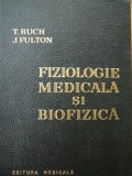 Fiziologie medicala si biofizica - Theodore C. Ruch , John F. Fulton