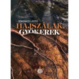 Hajsz&aacute;lak, gy&ouml;kerek - k&eacute;t kisreg&eacute;ny, tizenh&aacute;rom elbesz&eacute;l&eacute;s - Domonkos L&aacute;szl&oacute;