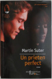 Un prieten perfect &ndash; Martin Suter