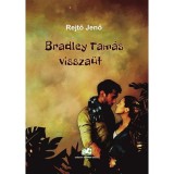 Bradley Tam&aacute;s vissza&uuml;t - Rejtő Jenő